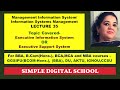Executive Support System | Executive Information System | Types of Information System MIS | EIS ESS