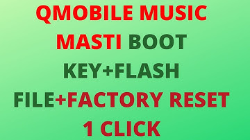 Qmobile music masti boot key flash file+factory reset 1 click