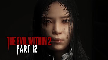 The Evil Within 2 Walkthrough Part 12 - Yukiko Hoffman (Gameplay Commentary Let