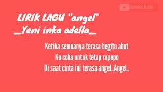 lirik lagu (angel) Yeni Inka Adella