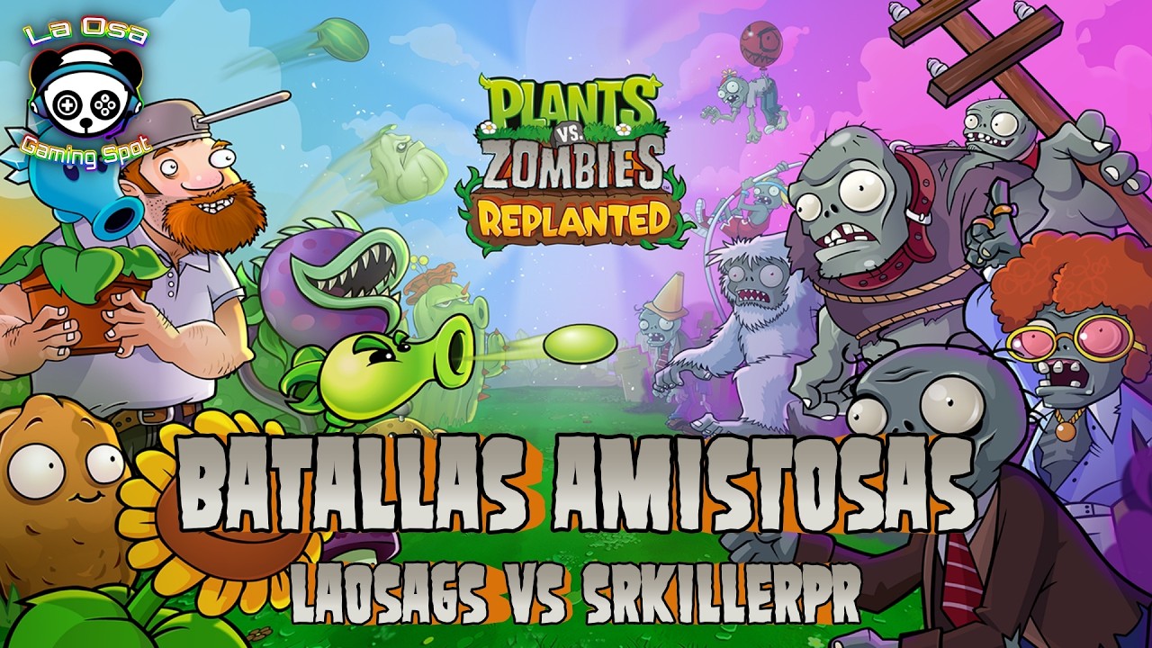 Plants vs. Zombies Replanted | Batallas Amistosas junto a @srkillerpr