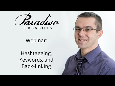 Paradiso Presents Webinar | Hashtags, Keywords and Backlinks