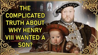 Why Henry VIII REALLY Wanted A Son | Henry VIII | Tudor History