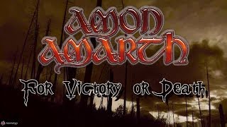 AMON AMARTH - For Victory Or Death (LYRIC VIDEO)