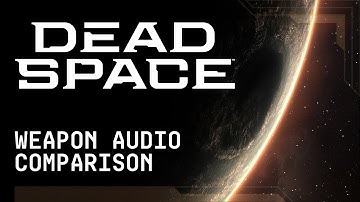 Dead Space | Vergelijking geluidseffecten wapens | Diepgaande analyse audio, deel 3 (2022)