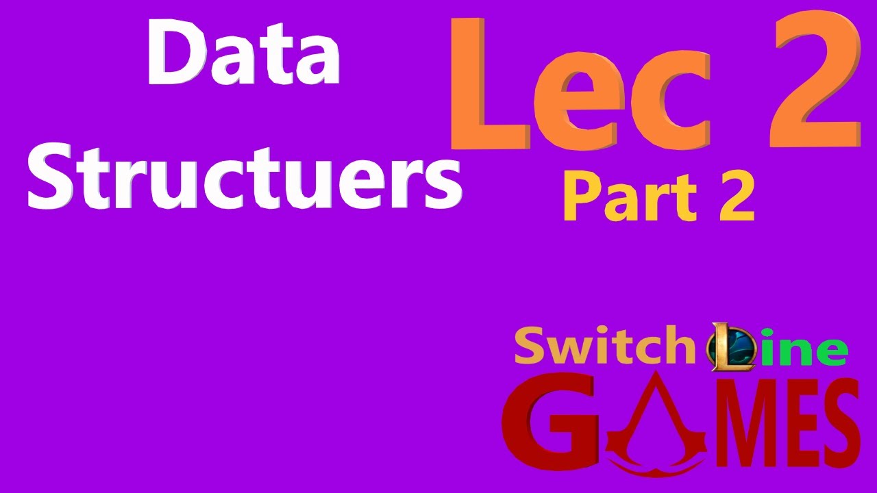 DATA STRUCTURES | LEC 2 | PART 2 - YouTube