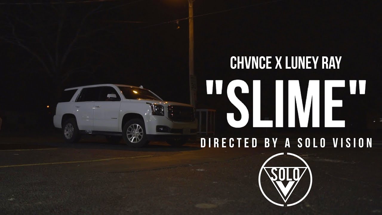 Watch Chvnce x Luney Ray - "Slime" (Official Video) | Dir. By @aSoloVision on YouTube Watch Chvnce x Luney Ray - "Slime" (Official Video) | Dir. By @aSoloVision on YouTube
