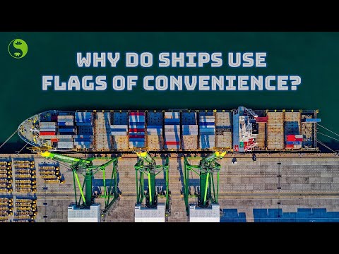 Secrets of Merchant Ships - Why Do Ships Use Flags of Convenience?