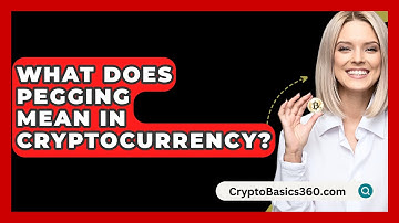What Does Pegging Mean in Cryptocurrency? - CryptoBasics360.com