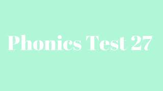 Phonics Test 27