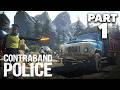 CONTRABAND POLICE GAMEPLAY #1