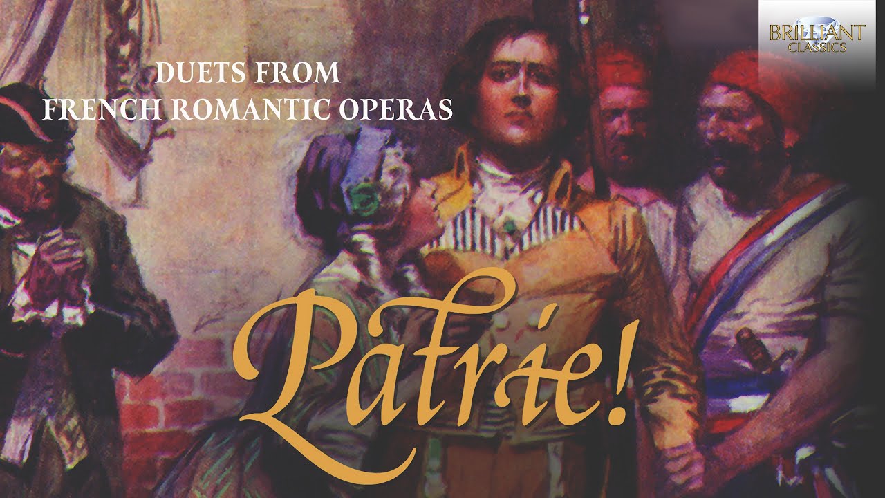 Patrie! Duets from French Romantic Operas YouTube