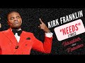 KIRK FRANKLIN NEEDS LYRICS mp3