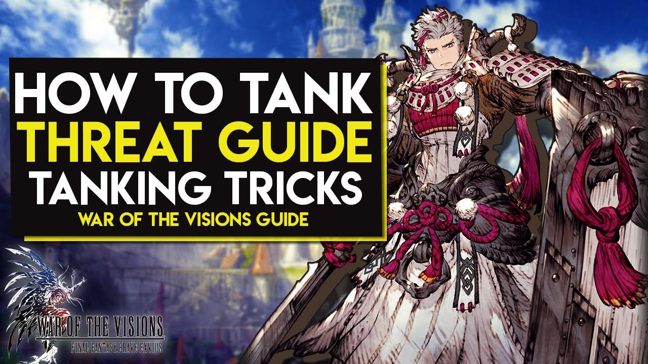THREAT and TANK Guide | Tanking Tips | War of the Visions Tanking Guide