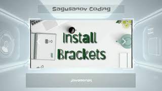 Sagusanov Coding | Javascript | Install Brackets