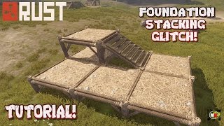 "INSANE FOUNDATION STACKING GLITCH !" - Tutorial - (AFTER PATCH) - MUST SEE! - RUST