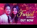 Fursat Reprise Version (Video) - Pawandeep Rajan | Arunita Kanjilal | Raj Surani | New Romantic Song