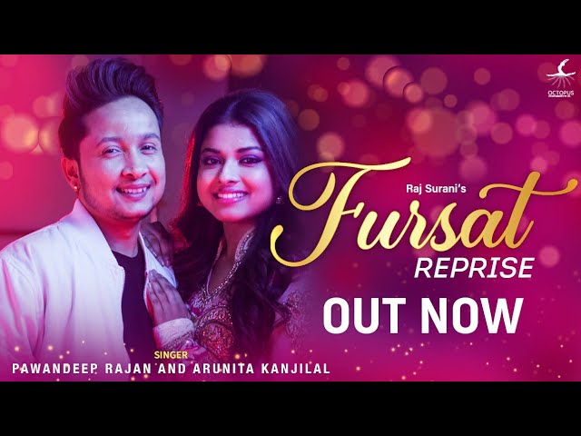Fursat Reprise Version (Video) - Pawandeep Rajan | Arunita Kanjilal | Raj Surani | New Romantic Song class=
