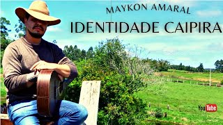 MAYKON AMARAL   Identidade Caipira (Album Completo)