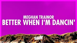 Meghan Trainor  Better When Im Dancin s  Dont Think About It Just Move Your Body 432hz