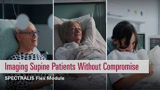 Imaging Supine Patients Without Compromise | SPECTRALIS Flex Module