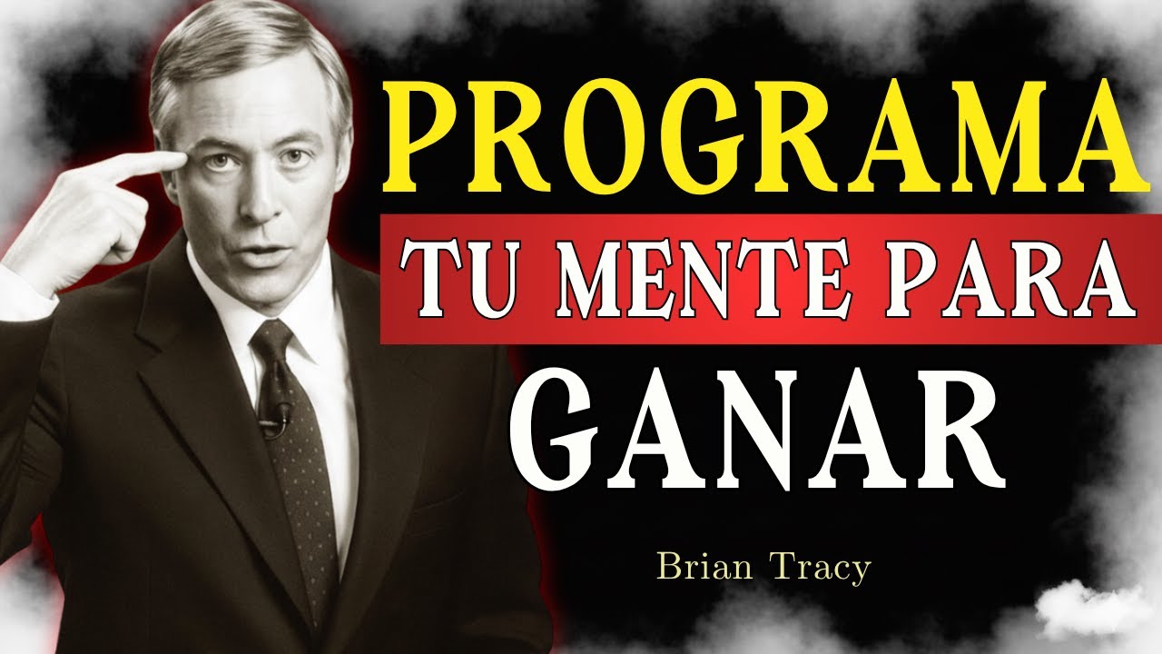Cómo Cambiar Tu Programación Para Ganar 🧠🔥 | Brian Tracy