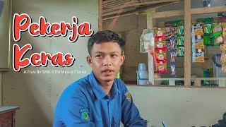 PEKERJA KERAS || FILM PENDEK INSPIRASI