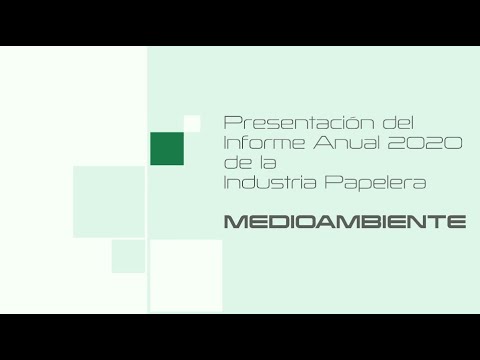 Presentación Informe Anual Sector Papelero - Medioambiente