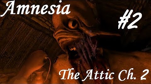 Amnesia Custom Story | The Attic Chapter 2 Part 2 | I Face My Fear!
