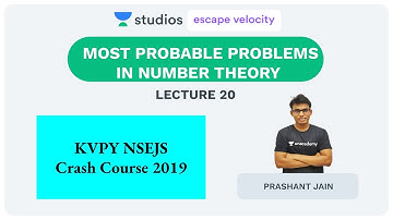 L20: Most Probable Problems in Number Theory | KVPY NSEJS Crash Course 2019 | Prashant Jain