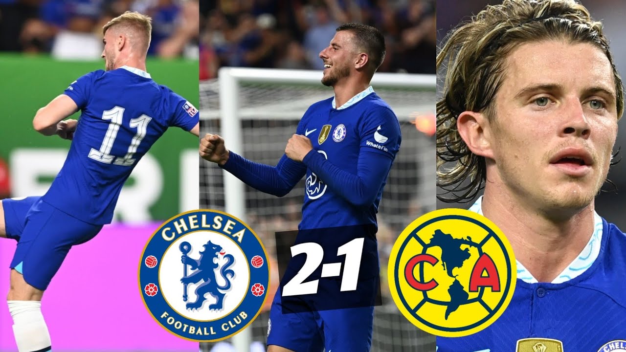 CHELSEA 21 CLUB AMERICA PRE SEASON GOALS & HIGHLIGHTS Werner & Mason