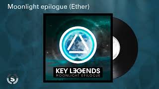 Key Legends - Moonlight epilogue (Ether) (Audio Oficial)