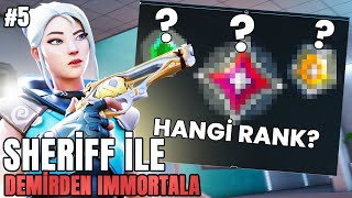 sadece SHERIFF oynayarak DEMİRDEN İMMORTALA #5 (YENİ SEZONDA HANGİ RANKA ATTI?)