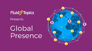 Fluid Topics - Global Presence