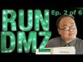 Dumbfoundead presents RUN DMZ (Ep. 2 of 6)