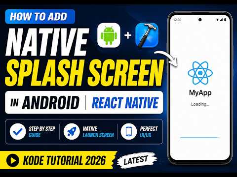 How to Add Native Splash Screen in Android (React Native 2026) | Step-by-Step Guide