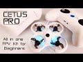 Wanna learn to Fly FPV Drones? The New CETUS PRO will help you.  Review