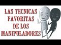 TÉCNICAS FAVORITAS DE NARCISISTAS Y PSICÓPATAS