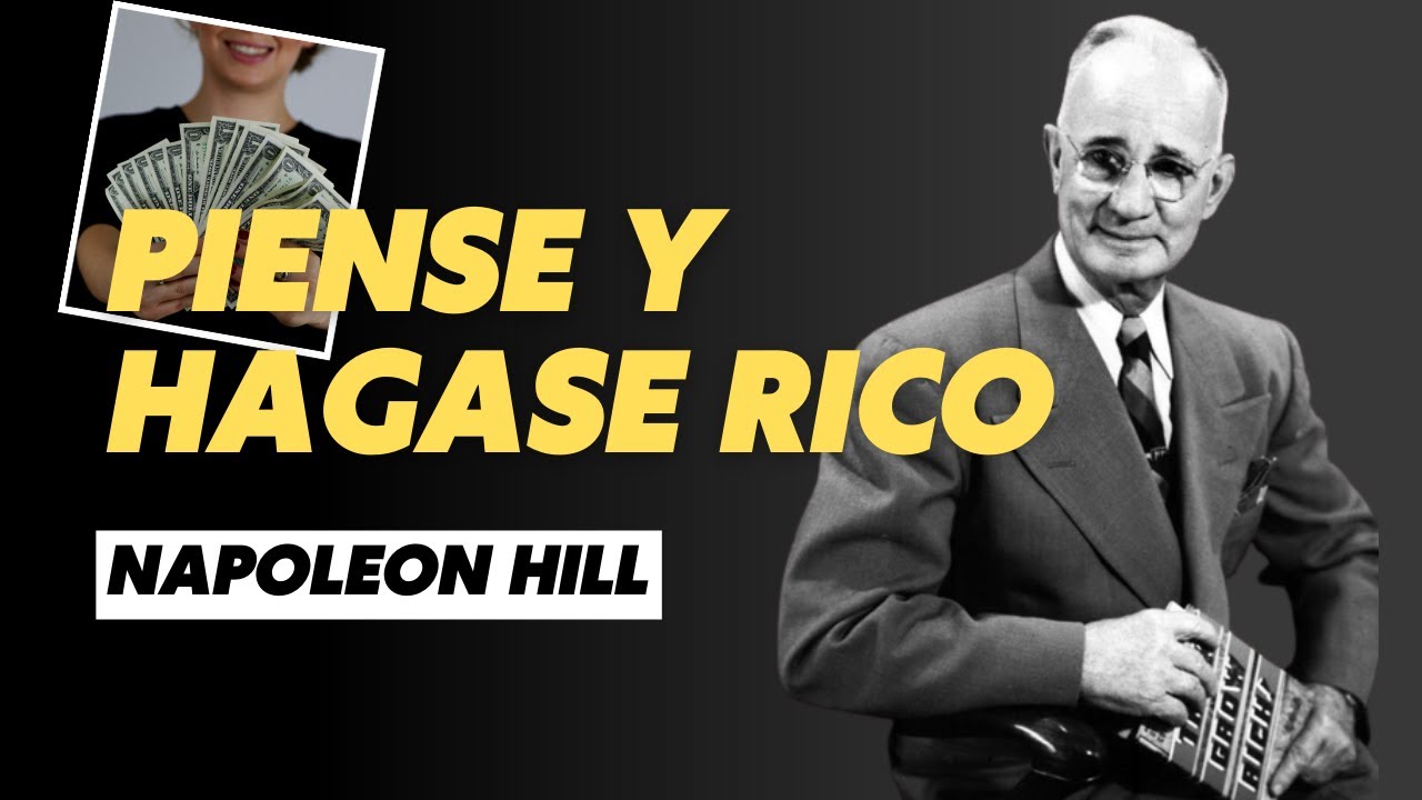 El secreto de la FELICIDAD, la RIQUEZA y el EXITO Resumen de Piense y hágase rico Napoleon El secreto de la FELICIDAD, la RIQUEZA y el EXITO Resumen de Piense y hágase rico Napoleon