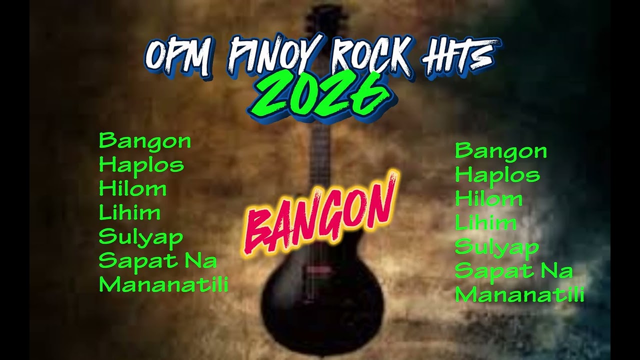 BANGON - OPM ROCK HITS (OFFICIAL VIDEO) 2026