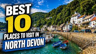 10 Best Places to Visit in North Devon.