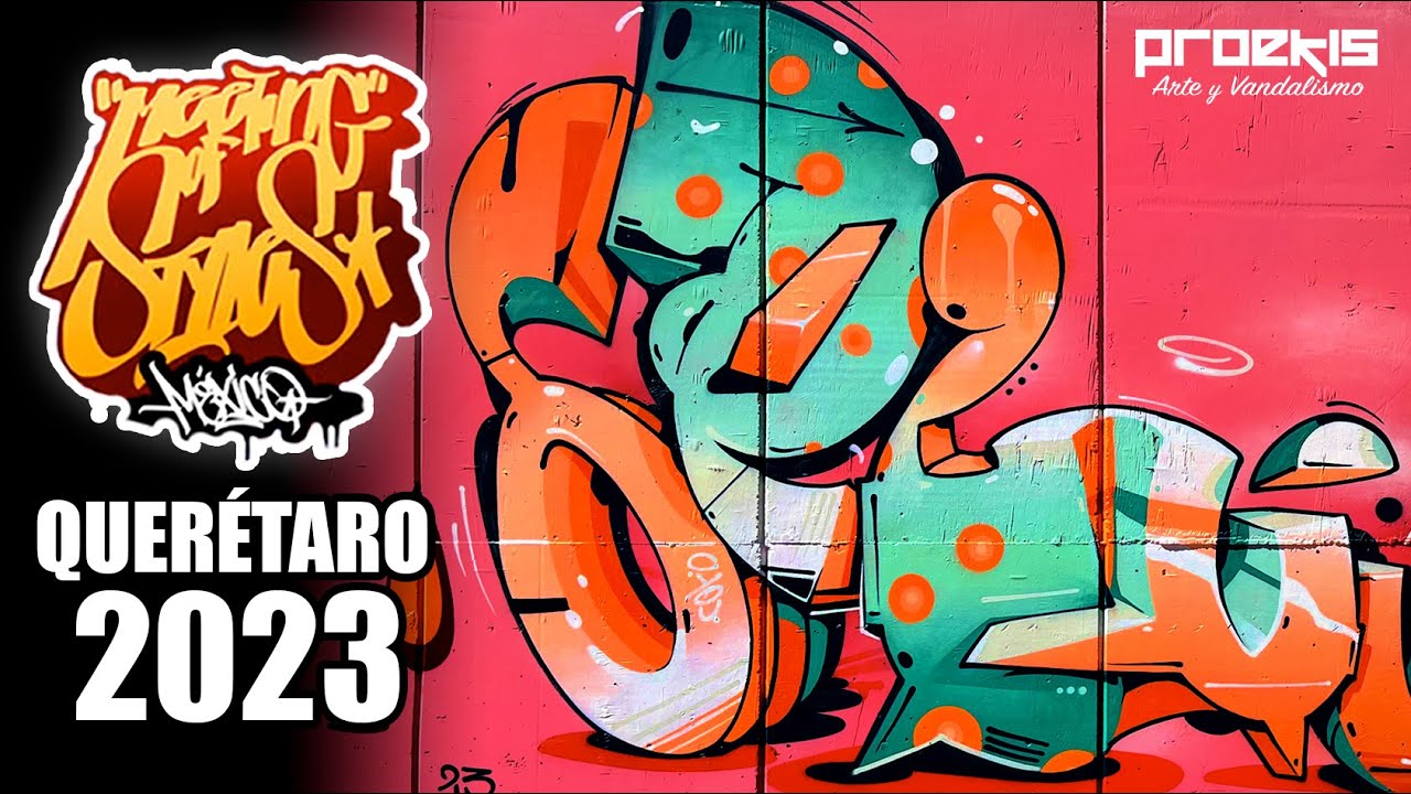 MEETING OF STYLES Querétaro / 2023 I Graffiti