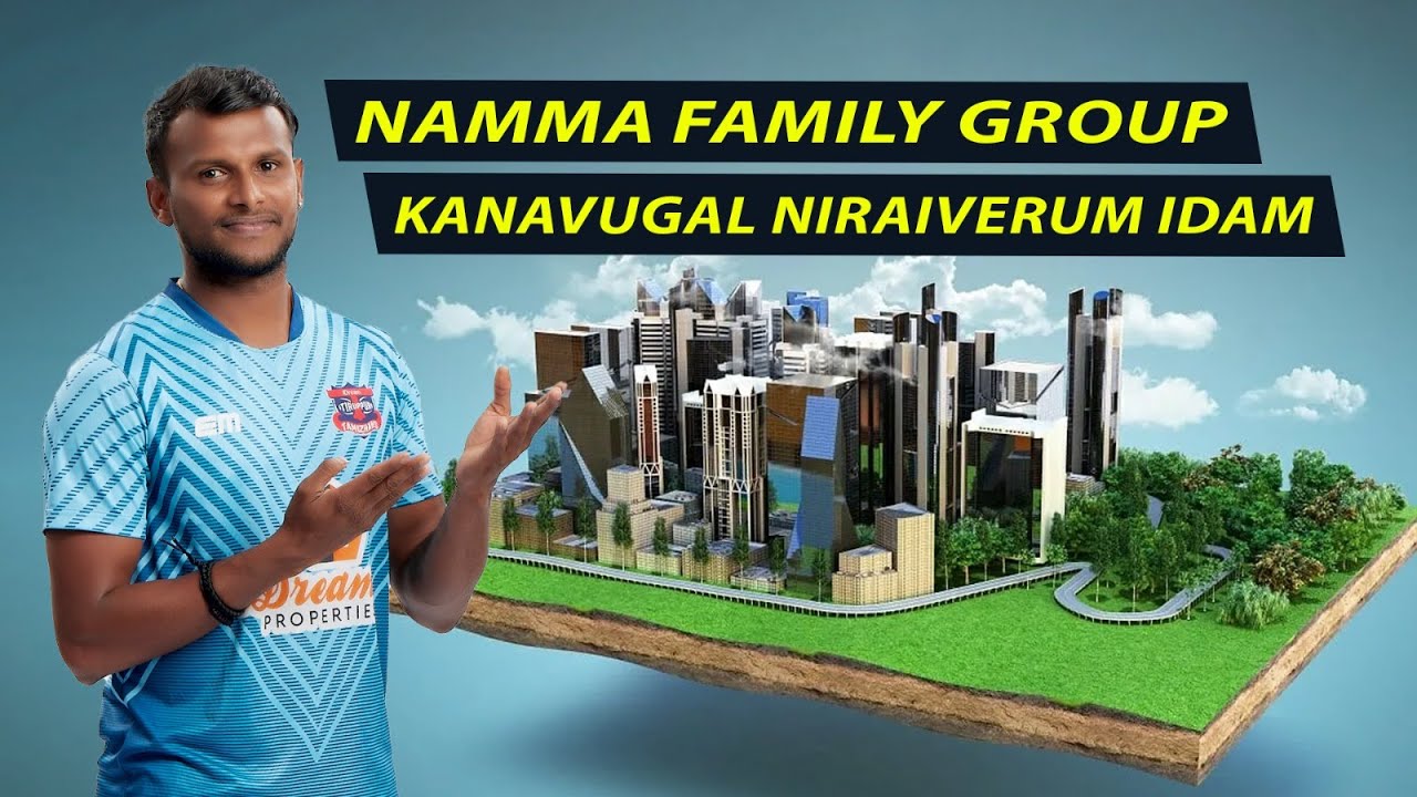 Namma Family Group 💚 Kanavugal Niraiverum Idam 🏠 NFBD Pvt. Ltd. 