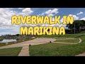 TOUR OF RIVERWALK IN MARIKINA