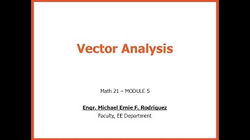 Vector Analysis - Advanced Engineering Mathematics