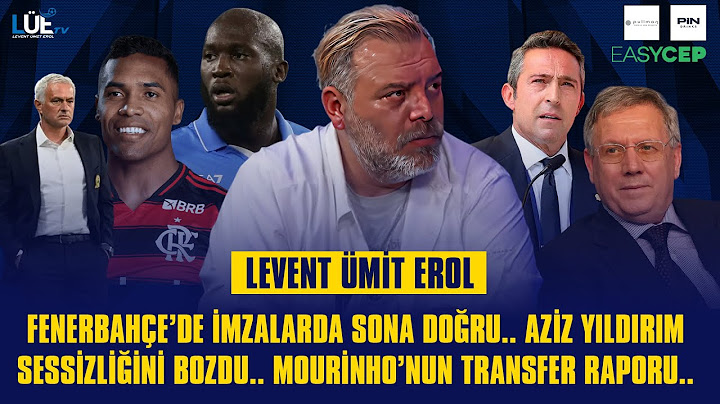 FENERBAHÇE’DE İMZALARDA SONA DOĞRU | AZİZ YILDIRIM SESSİZLİĞİNİ BOZDU | MOURİNHO’NUN TRANSFER RAPORU