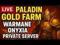🔴PALADIN GOLD FARM BLACKMORAS | TBC WARMANE #privateserverwow