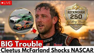 Star Drivers in BIG Trouble After Cleetus McFarland Shocks NASCAR 😱🏁