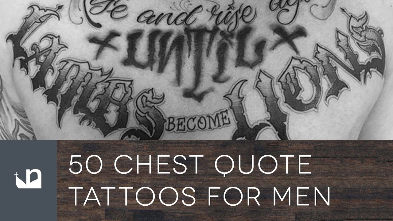 Tattoo uploaded by John D Nguyen Anu RA  Lettering quote on chestscripttattoos  blackandgray lettering quotes design typography byjncustoms  Tattoodo