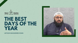 The Best Days of the Year | Ustadh Muhammad Jansher Khan